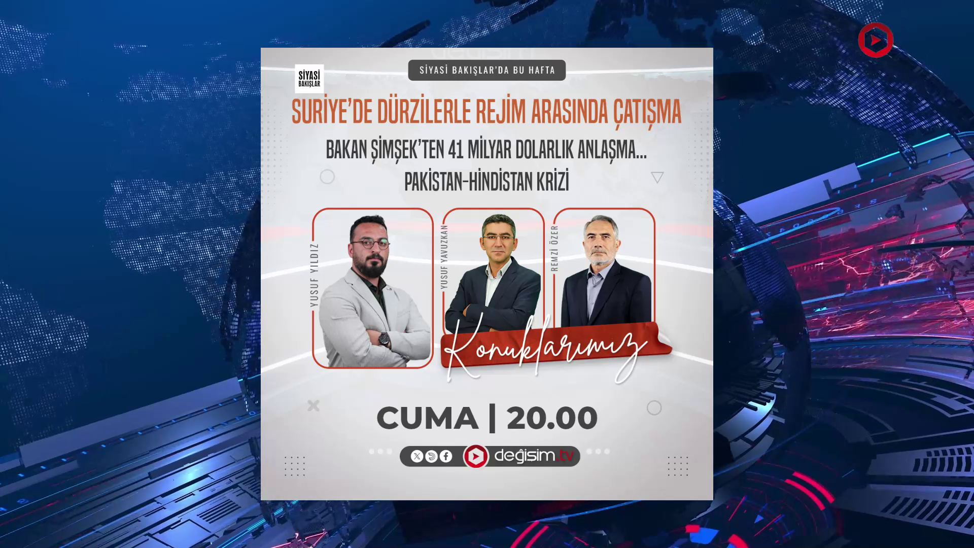 Suriye'de Dürziler'le Rejim Arasında Çatışma | Bakan Şimşek’ten 41 Milyar Dolarlık Anlaşma | Pakistan-Hindistan Krizi
