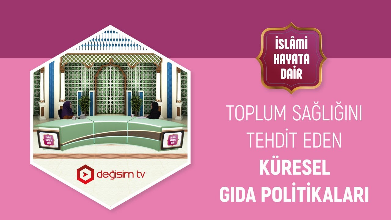 TOPLUM SAĞLIĞINI TEHDİT EDEN KÜRESEL GIDA POLİTİKALARI